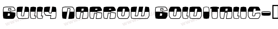 Bully Narrow BoldItalic字体转换